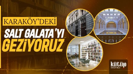 Salt Galata'yı geziyoruz | Kütüpİstanbul