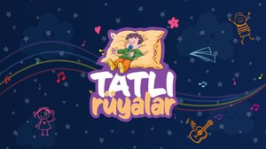 Tatlı Rüyalar | Turkuvapp