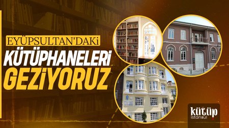 Eyüp'teki Kütüphaneleri Geziyoruz! | Kütüpİstanbul 