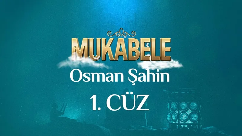 Osman Şahin’in sesinden 1. Cüz I Mukabele