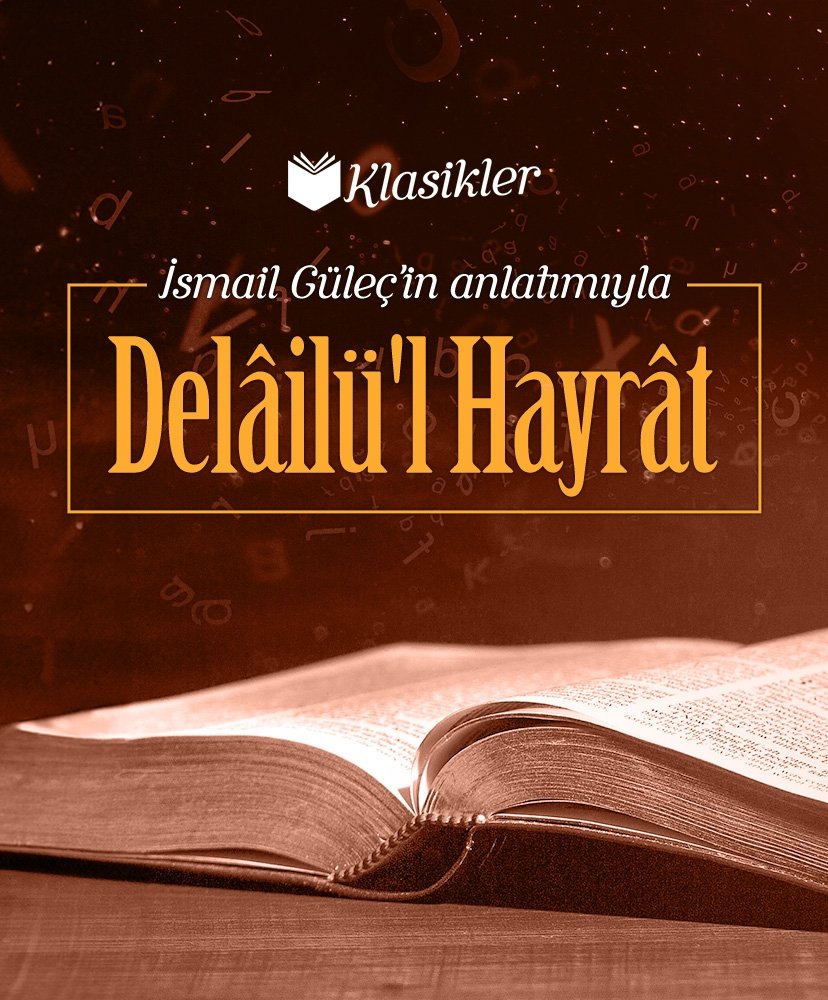 İsmail Güleç’in Anlatımıyla Delailü’l Hayrat - Klasikler