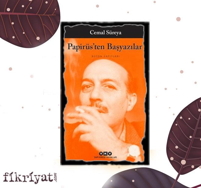 Dergiye sonrasında neden Papirüs ismi verilir?