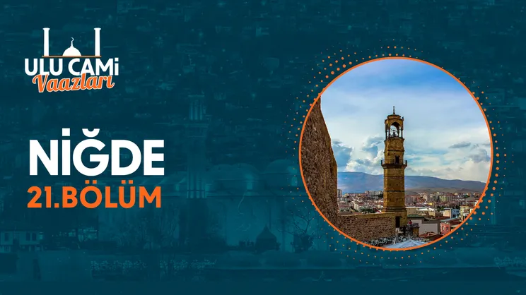 Niğde I Ulu Camii Vaazları