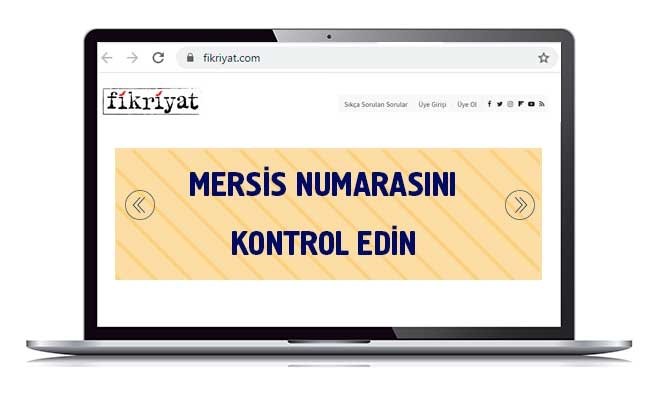 MERSİS NUMARASINI KONTROL EDİN