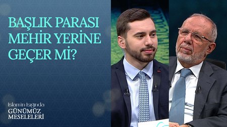Başlık parası mehir yerine geçer mi? | İslam'ın Işığında Günümüz Meseleleri