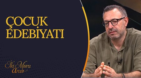 Çocuk Edebiyatı I İki Mısra Arası