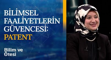 Patent nedir ve neden önemlidir? I Bilim ve Ötesi