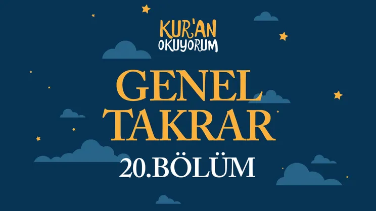 Kur’an Okuyorum - 20. Bölüm