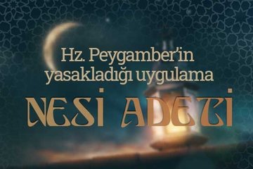 Nesi adeti nedir? Nesi uygulaması ne zaman kaldırıldı?