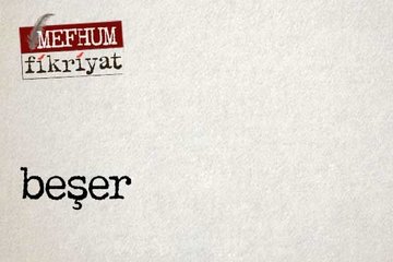 Beşer kelimesinin tahlili