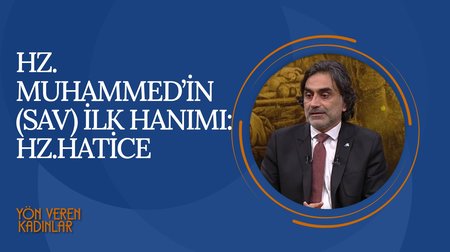 Hz. Muhammed'in(SAV) İlk Hanımı: Hz. Hatice