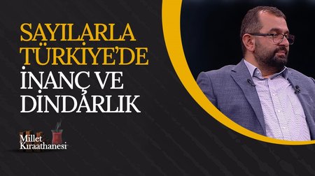 Türkiye'de İnanç ve Dindarlık I Millet Kıraathanesi