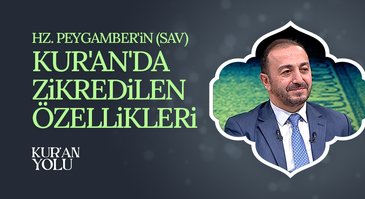 Hz. Peygamber'in (sav) Kur'an'da zikredilen özellikleri |  Kur'an Yolu