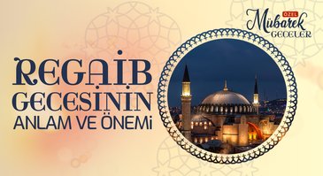 Regaib Gecesinin Anlam ve Önemi (2023)