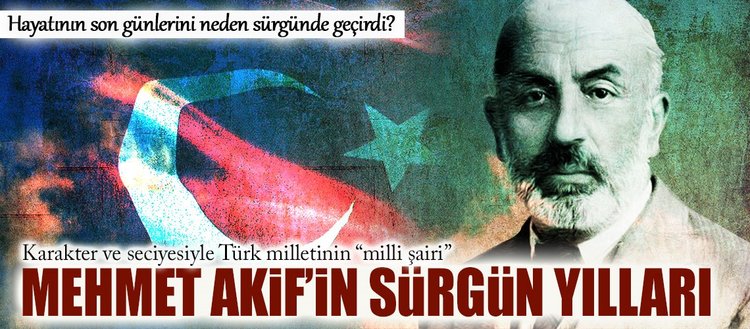 Mehmet Akif In Surgun Yillari Fikriyat Gazetesi