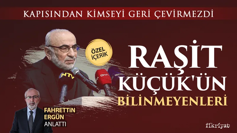Raşit Küçük’ün bilinmeyenleri