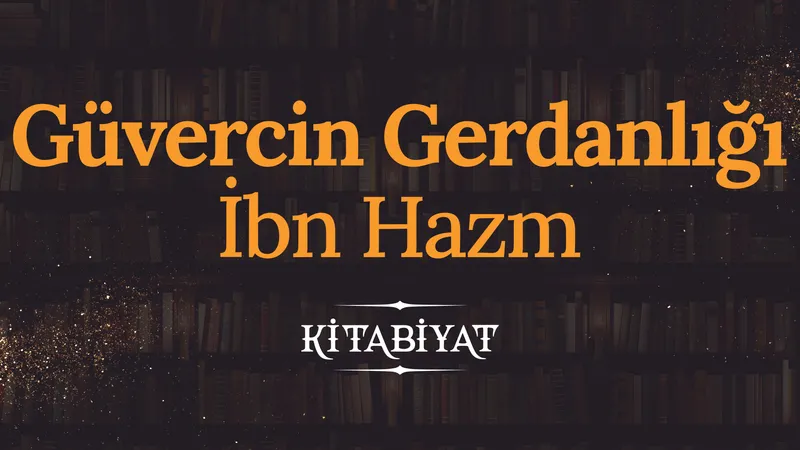 Güvercin Gerdanlığı | İbn Hazm