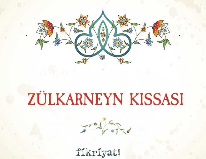 ZÜLKARNEYN KISSASI