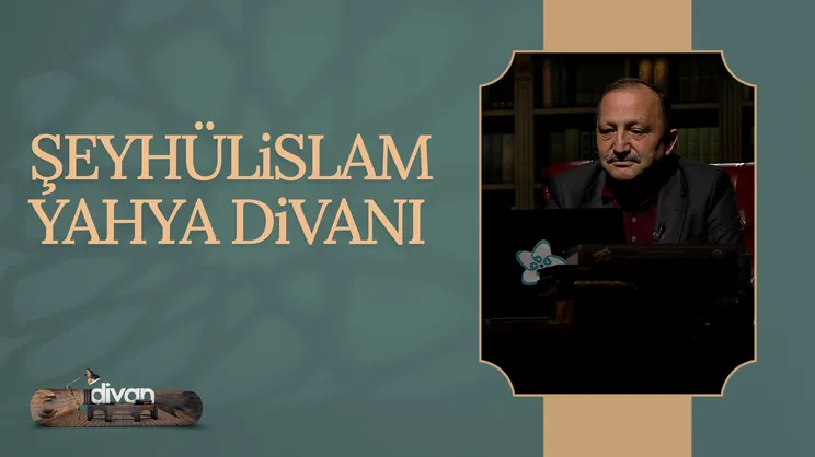 Şeyhülislam Yahya Divanı | Divan
