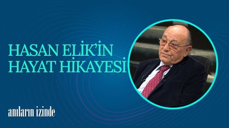 Prof. Dr. Hasan Elik'in Hayat Hikayesi I Hasan Elik