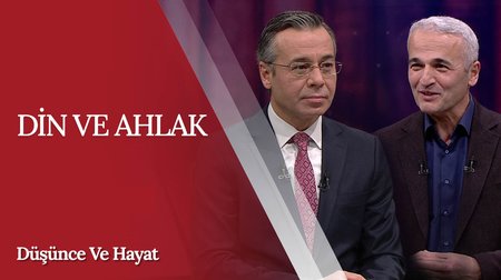 Din ve Ahlak | Düşünce ve Hayat