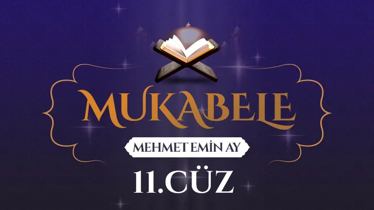 Mukabele - 11. Cüz - Mehmet Emin Ay