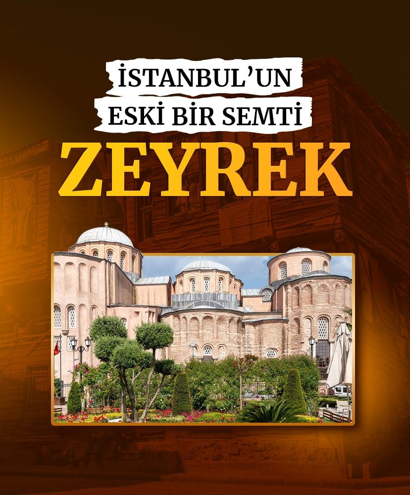 İstanbul’un eski bir semti: Zeyrek