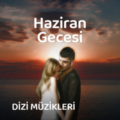 Haziran Gecesi Jenerik Müziği