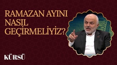  Ramazan Ayını Nasıl Geçirmeliyiz? I Kürsü