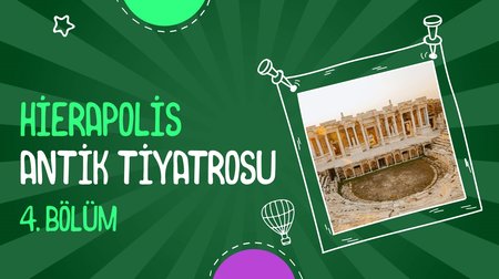 Hierapolis Antik Tiyatrosu | 4. Bölüm