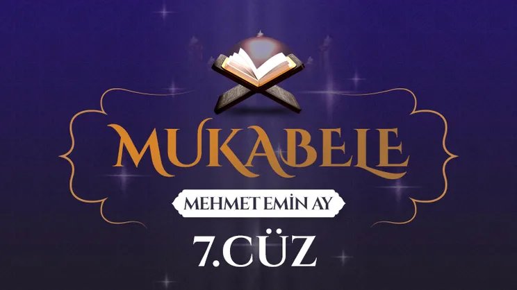 Mukabele - 7. Cüz - Mehmet Emin Ay