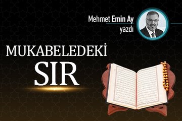 Mukabele’deki sır…