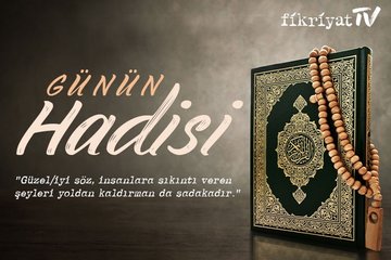 Günün Hadisi - Güzel, iyi söz...