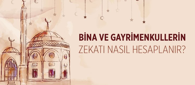 Bina ve gayrimenkullerin zekatı nasıl hesaplanır? Hangi mallar zekata tabi değildir? Kira geliri zekata dahil midir?