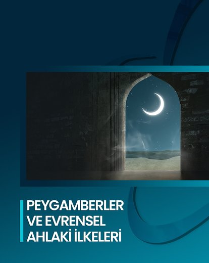 Peygamberler ve Evrensel Ahlaki İlkeleri