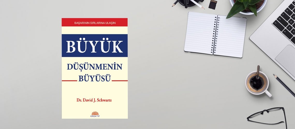 Büyük Düşünmenin Büyüsü - David J. Schwartz