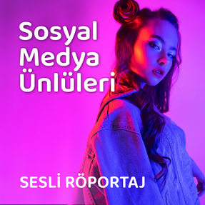Sosyal Medya Ünlüleri