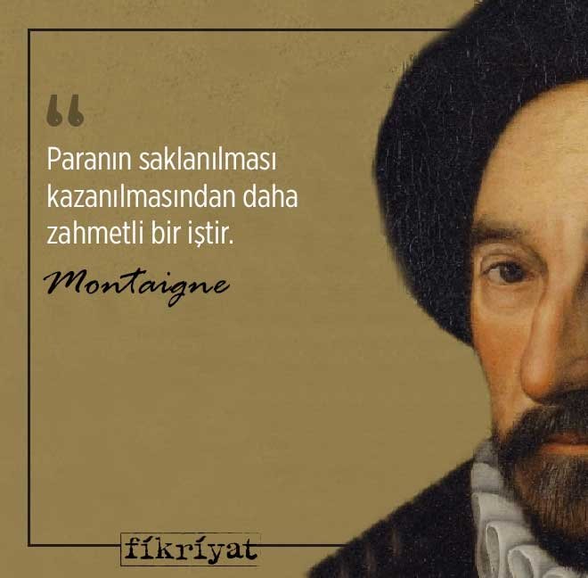 Deneme türünün öncüsü Montaigne’den 30 alıntı
