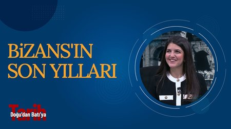 Bizans'ın son yılları | Doğu'dan Batı'ya Tarih