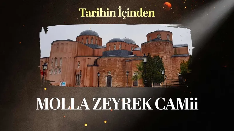 Kiliseden Camiye: Molla Zeyrek Camii