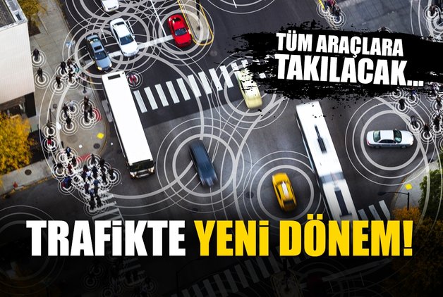 TRAFİKTE YENİ DÖNEM! TÜM ARAÇLARA TAKILACAK
