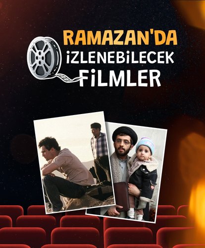 Ramazan’da izlenebilecek filmler