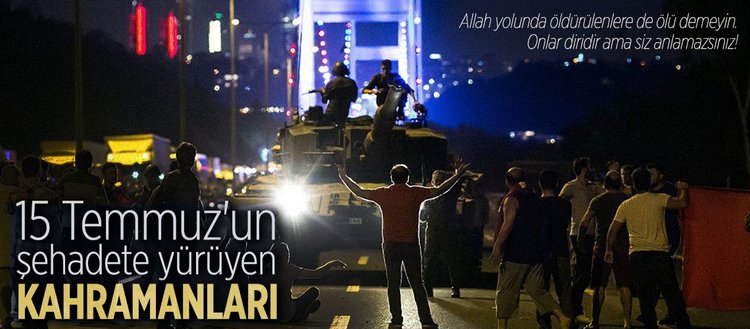 15 temmuz un sehadete yuruyen