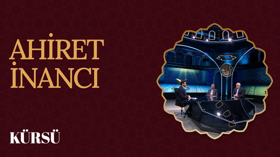Ahiret İnancı I Kürsü