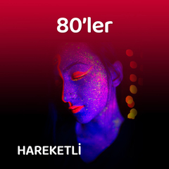 80'ler | Hareketli Şarkılar
