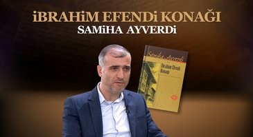 İbrahim Efendi Konağı / Samiha Ayverdi | Ayraç