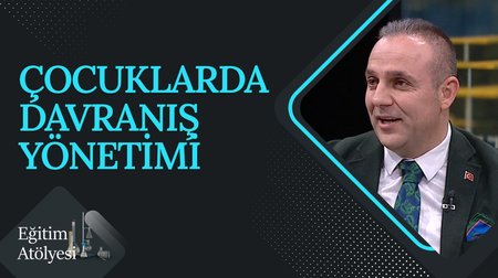 Çocuklarda Davranış Yönetimi I Eğitim Atölyesi