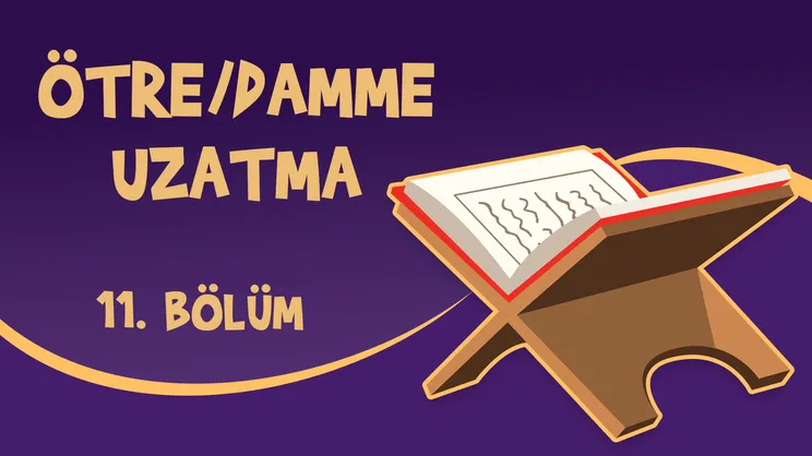 Kur’an Öğreniyorum - 11. Bölüm