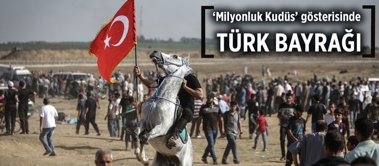’Milyonluk Kudüs’ gösterisinde Türk bayrağı
