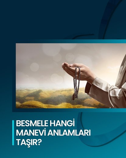 Besmelenin Manevi Anlamları